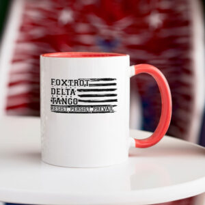 FDT Anti Trump Mug Foxtrot Delta Tango Mug Democratic Gift Resist Persist Prevail Mug