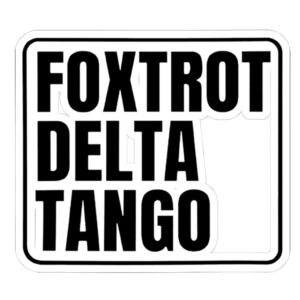 FDT Anti trump Foxtrot Delta Tango Sticker