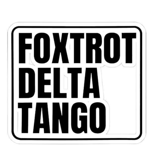 FDT Anti trump Foxtrot Delta Tango Sticker