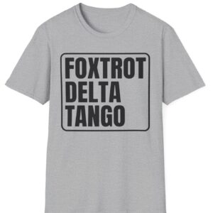 FDT Anti trump Foxtrot Delta Tango T-Shirt