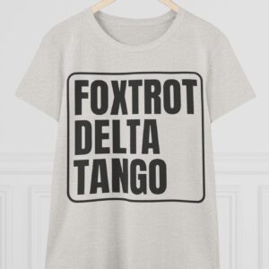 FDT Anti trump Foxtrot Delta Tango Women's T-Shirt