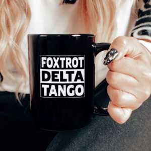 FDT Mug - Foxtrot Delta Tango Mug - Anti Trump Shirt, Liberal Mug