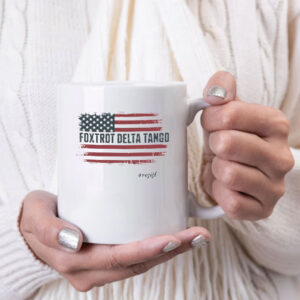 Flag Foxtrot Delta Tango Mug, Anti-Trump Mug