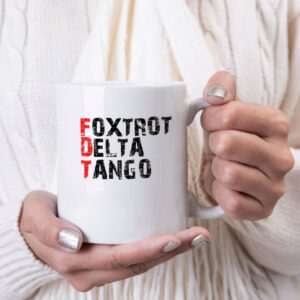 Foxtrot Delta Tango Anti-Trump Mug, Anti-Autocracy Mug