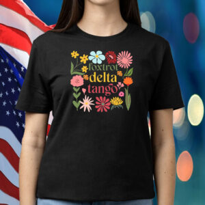 Foxtrot Delta Tango, Ditsy Floral Anti Trump T-Shirt
