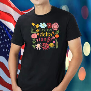 Foxtrot Delta Tango, Ditsy Floral Anti Trump T-Shirt