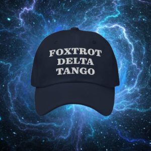 Foxtrot Delta Tango Embroidered Adjustable Relaxed Fit Hat, FDT Hat, Veterans Against Trump Hat