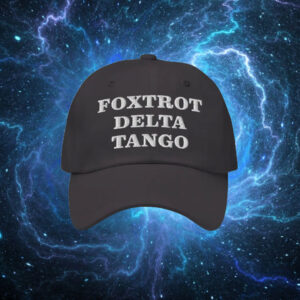 Foxtrot Delta Tango Embroidered Adjustable Relaxed Fit Hat, FDT Hat, Veterans Against Trump Hat