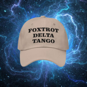 Foxtrot Delta Tango Embroidered Adjustable Relaxed Fit Hat, FDT Hat, Veterans Against Trump Hat