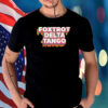 Foxtrot Delta Tango, FDT, Fuck Trump, Anti-Trump T-Shirt