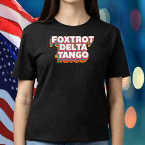 Foxtrot Delta Tango, FDT, Fuck Trump, Anti-Trump T-Shirt