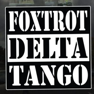 Foxtrot Delta Tango FDT Protest Decal - Vinyl Sticker