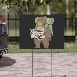 Foxtrot Delta Tango FDT Resist Bear Yard Sign