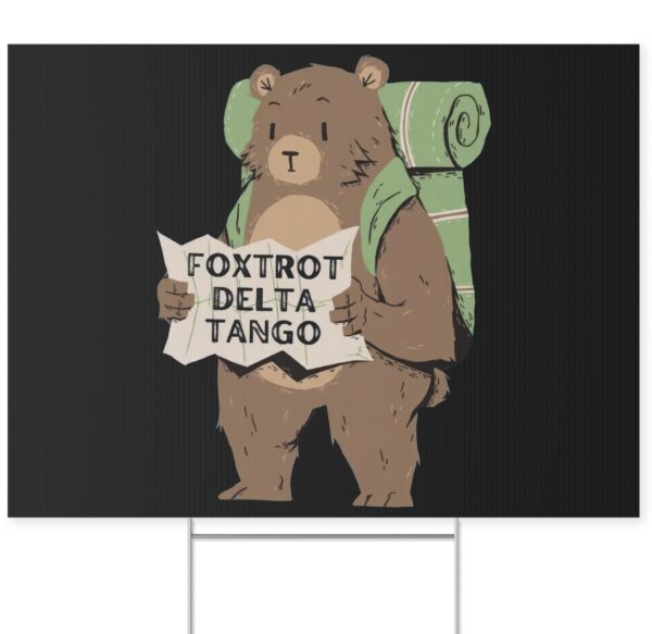 Foxtrot Delta Tango FDT Resist Bear Yard Sign