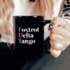 Foxtrot Delta Tango Mug, FDT Anti Trump, Anti Republican Mug