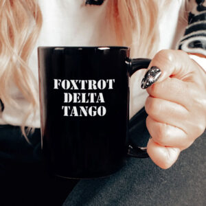 Foxtrot Delta Tango Mug, Fuck Donald Trump Mug, FDT Not My President Mug