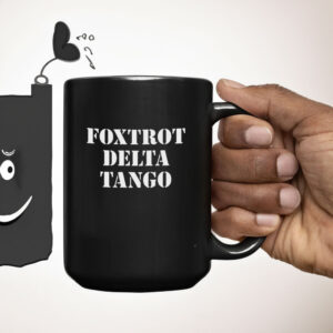 Foxtrot Delta Tango Mug, Fuck Donald Trump Mug, FDT Not My President Mug