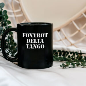 Foxtrot Delta Tango Mug, Fuck Donald Trump Mug, FDT Not My President Mug