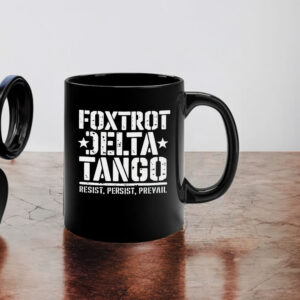 Foxtrot Delta Tango Mug, Resist & Persist Republican Design Mug