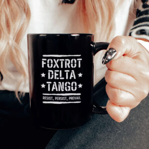 Foxtrot Delta Tango Mug, Subtle Anti Trump Mug Resist And Persist Republican Mug
