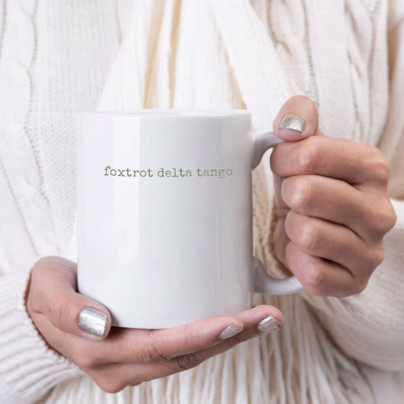 Foxtrot Delta Tango Mug, Subtle Anti-Trump Mug