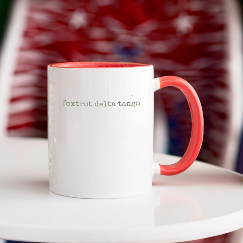 Foxtrot Delta Tango Mug, Subtle Anti-Trump Mug