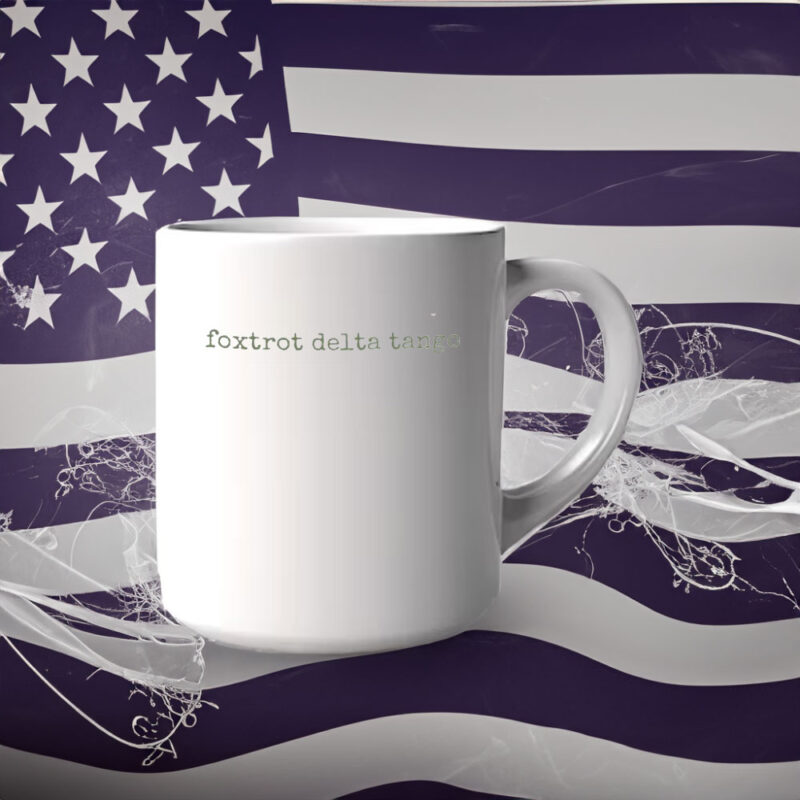 Foxtrot Delta Tango Mug, Subtle Anti-Trump Mug