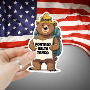 Foxtrot Delta Tango, Resist Bear National Park Anti Maga Anti Gop Project 25 Sticker, Car Magnet