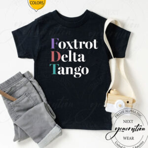 Foxtrot Delta Tango Shirt, FDT Anti Trump, Anti Republican Shirt