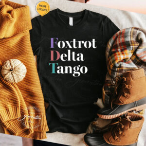 Foxtrot Delta Tango Shirt, FDT Anti Trump, Anti Republican Shirt