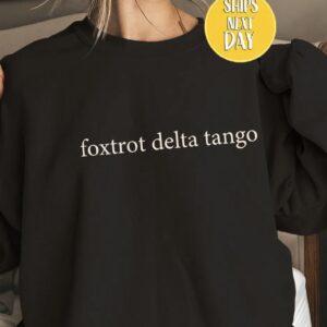Foxtrot Delta Tango Sweatshirt