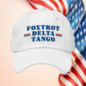 Fuck Donald Trump FDT Foxtrot Delta Tango Anti Trump Hat