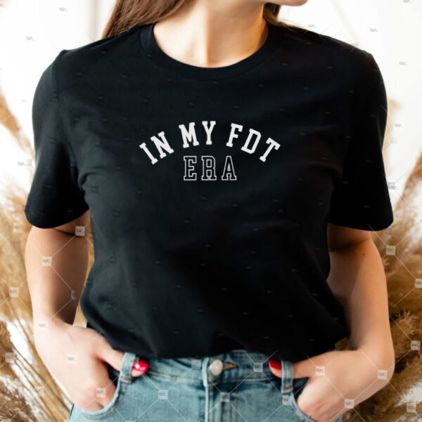 In my FDT era shirt Foxtrot delta tango shirt