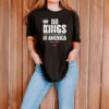 No Kings in America Since 1766 T-Shirt
