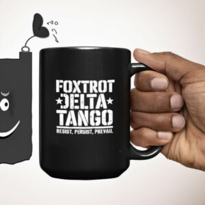 Official FDT Foxtrot Delta Tango Resist Persist Prevail Mug