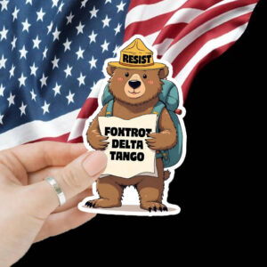 Resist Bear National Park Foxtrot Delta Tango Sticker, Anti Maga Anti Gop Project 25 Car Magnet
