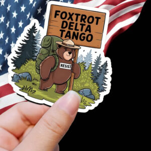 Resist Bear National Park Foxtrot Delta Tango Sticker, Car Magnets