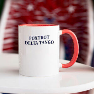 Subtle Anti Trump Mug, FDT Mug, Foxtrot Delta Tango Mugs
