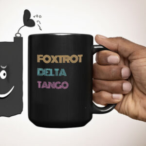 Subtle Anti Trump Mug, Foxtrot Delta Tango Mug, Funny Political Mug