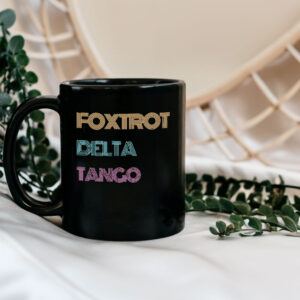 Subtle Anti Trump Mug, Foxtrot Delta Tango Mug, Funny Political Mug