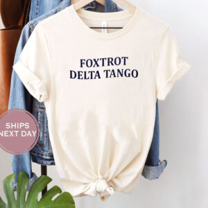 Subtle Anti Trump Shirt, FDT Shirt, Foxtrot Delta Tango Shirts