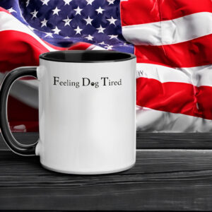 Feeling Dog Tired Mug