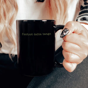 Foxtrot Delta Tango, Subtle Anti-Trump Mug